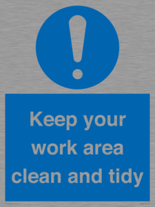 Keep your work area clean and tidy